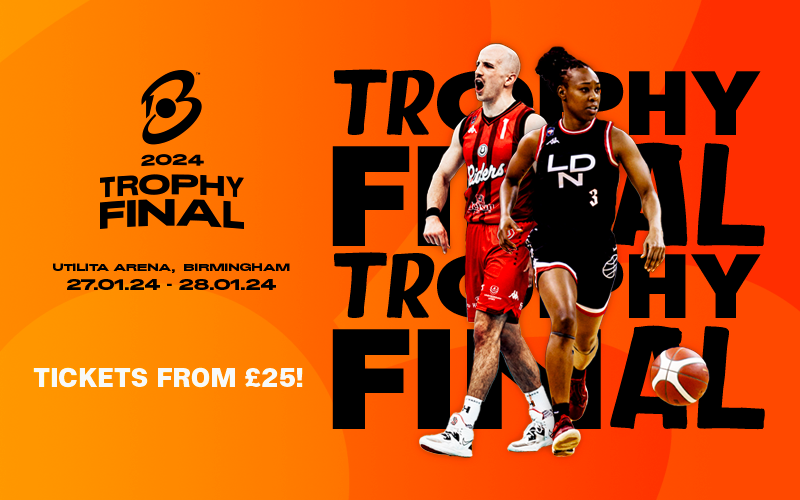 BRITISH BASKETBALL LEAGUE TROPHY SEMI-FINALS & FINALS 2024 TICKETS UTILITA ARENA BIRMINGHAM